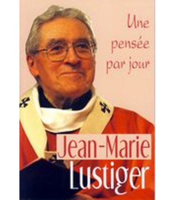 Une Pensée par Jour - Mgr Lustiger