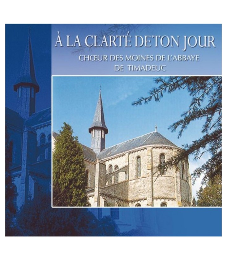 A la clarté de ton jour - Laudes et Vepres (CD)