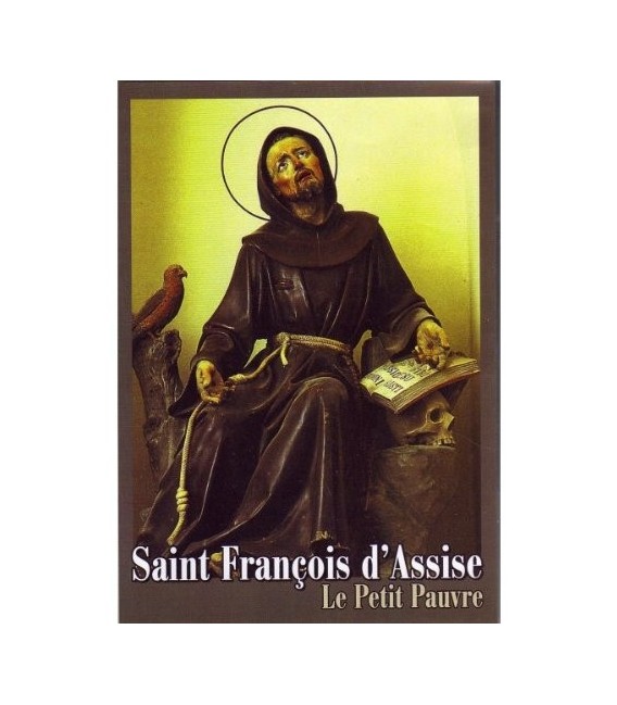 Saint François d'Assise : le petit pauvre