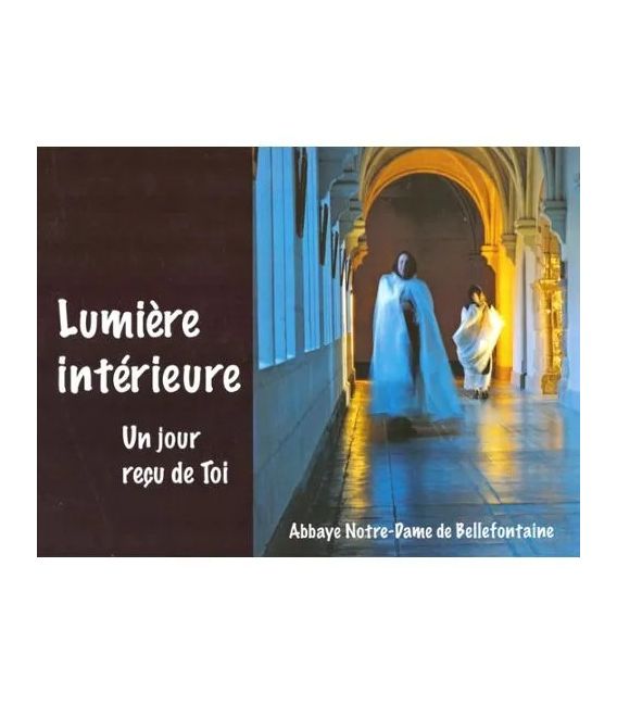 Lumière intérieure - Un jour reçu de Toi (Livre)