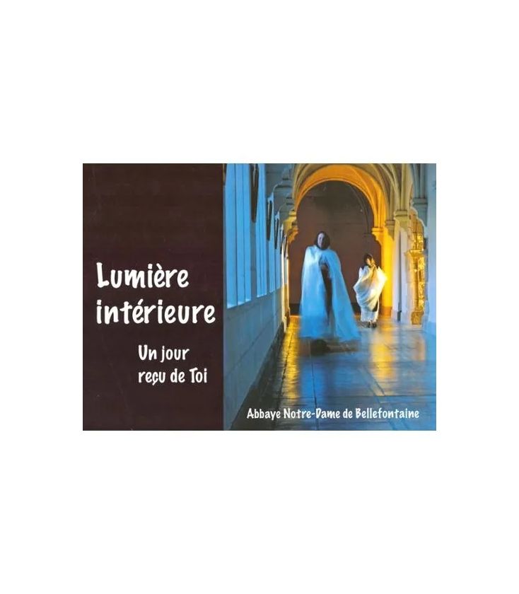 Lumière intérieure - Un jour reçu de Toi (Livre)