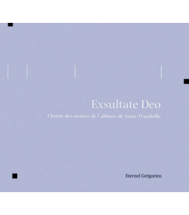 Eternel Grégorien - Exsultate Deo