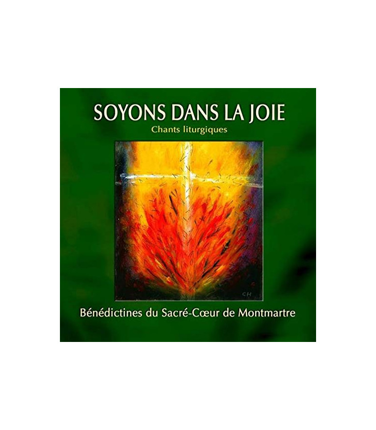 Soyons dans la joie - Bénédictines du Sacre Cœur de Montmartre