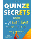 Quinze secrets pour dynamiser votre paroisse afin qu'elle devienne missionnaire (LIVRE)