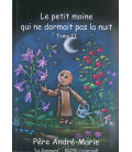 Le petit moine qui ne dormait pas la nuit tome II (neuf)