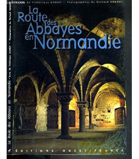 La Route des abbayes en Normandie LIVRE (neuf)