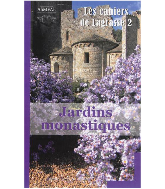 Les cahiers de Lagrasse 2 - Jardins Monastiques