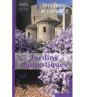 Les cahiers de Lagrasse 2 - Jardins Monastiques