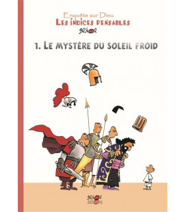 Les indices-pensables Tome 1, Le mystère du soleil froid (neuf)