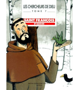 Les Chercheurs de Dieu, tome 7 St François d'Assise