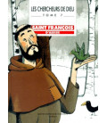 Les Chercheurs de Dieu, tome 7 St François d'Assise