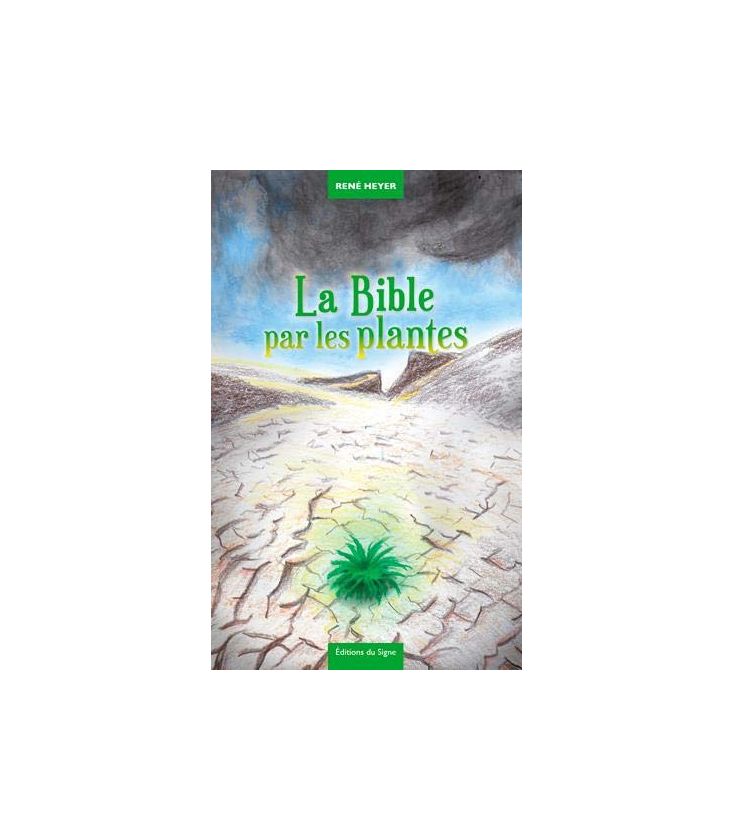 La Bible Par Les Plantes (neuf)