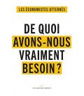 De quoi avons-nous vraiment besoin ?