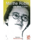 Marthe Robin - Un âme d'élite