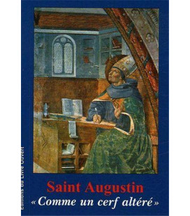 Saint Augustin - Comme un cerf altéré