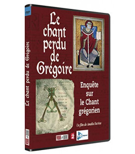 Le chant perdu de gregoire : Enquête sur le chant grégorien