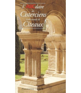 L'abcdaire Des Cisterciens Et Du Monde De Cîteaux