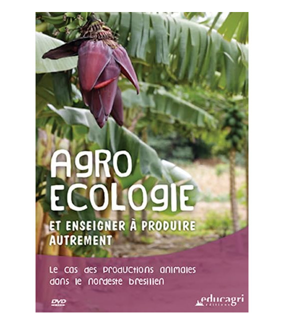 Agroécologie et enseigner à Produire autrement - Le Cas du Nordeste brésilien