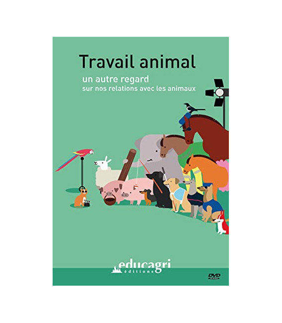 Travail animal - Un autre regard sur nos relations avec les animaux