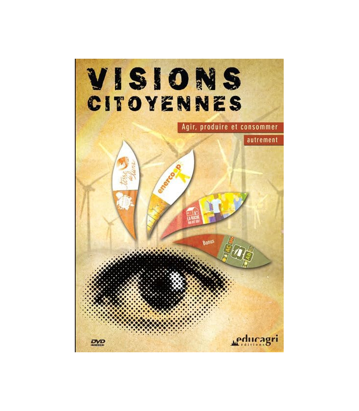 Visions citoyennes - Agir, produire et consommer autrement