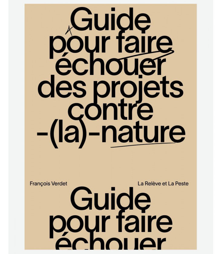 Guide pour faire échouer des projets contre-(la)-nature