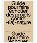 Guide pour faire échouer des projets contre-(la)-nature