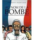 Au nom de la bombe - Histoires secrètes des essais atomiques français (BD)