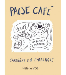 Pause café - Carrière en entreprise